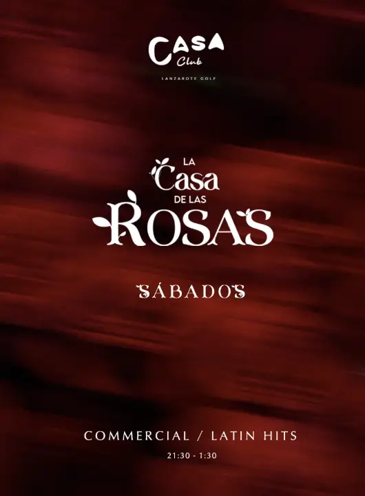 La Casa de las Rosas — Saturdays at Casa Club